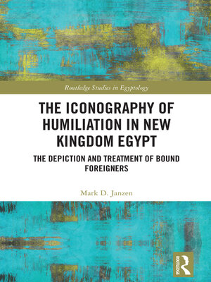 cover image of The Iconography of Humiliation in New Kingdom Egypt